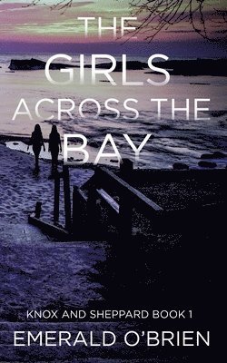 Emerald O'Brien - The Girls Across the Bay, Häftad. Tillgänglighet: Lägg i varukorg