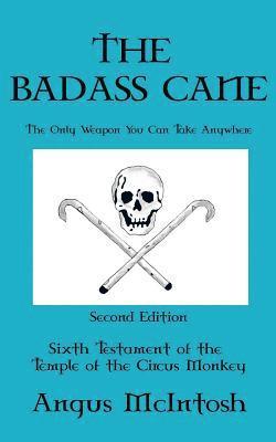 Angus McIntosh - The BadAss Cane: The Only Weapon You Can Take Anywhere, Häftad. Tillgänglighet: Lägg i varukorg