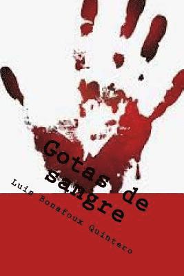 Luis Bonafoux Quintero, Anton Rivas - Gotas de sangre: Crímenes y criminales, Häftad