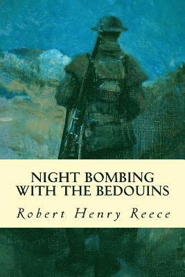 Robert Henry Reece - Night Bombing with the Bedouins, Häftad. Tillgänglighet: Lägg i varukorg
