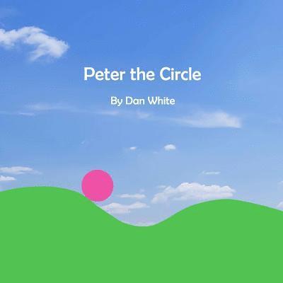 Dan White - Peter the Circle, Häftad. Tillgänglighet: Lägg i varukorg
