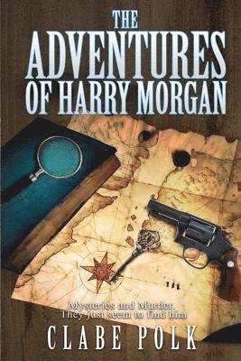 Monique Happy - The Adventures of Harry Morgan, Häftad. Tillgänglighet: Lägg i varukorg