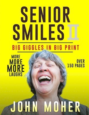 John Moher - Senior Smiles II, Häftad. Tillgänglighet: Lägg i varukorg