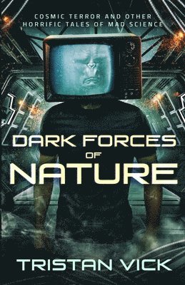 Tristan Vick, Sheila Shedd - Dark Forces of Nature, Häftad. Tillgänglighet: Lägg i varukorg
