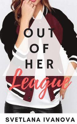 Svetlana Ivanova - Out of Her League, Häftad. Tillgänglighet: Lägg i varukorg
