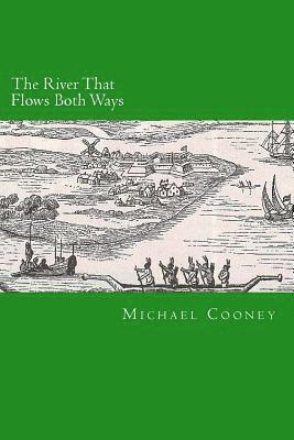 Michael Cooney - The River That Flows Both Ways, Häftad