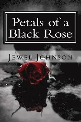 Jewel Johnson - Petals of a Black Rose, Häftad. Tillgänglighet: Lägg i varukorg