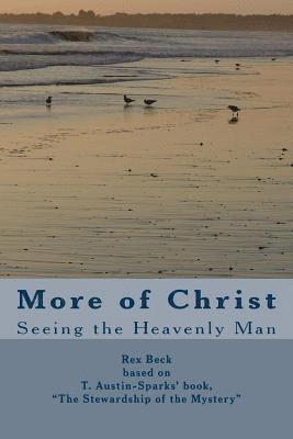Rex Beck - More of Christ: From "The Stewardship of the Mystery" by T. Austin-Sparks, Häftad. Tillgänglighet: Lägg i varukorg