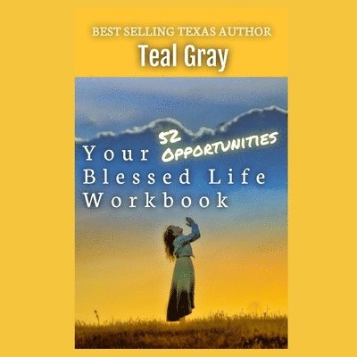 Teal Gray - Your Blessed Life Workbook: 52 Opportunities, Häftad. Tillgänglighet: Lägg i varukorg