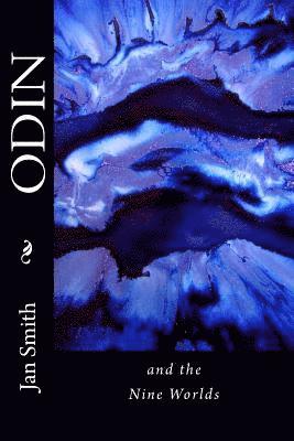 Jan Smith - ODIN and the Nine Worlds: A Nordic Creation Story, Häftad. Tillgänglighet: Lägg i varukorg
