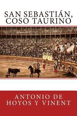 Antonio De Hoyos y. Vinent - San Sebastián, coso taurino, Häftad. Tillgänglighet: Lägg i varukorg