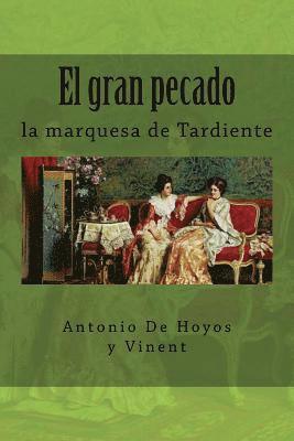 Antonio De Hoyos Y. Vinent, Anton Rivas - El gran pecado: la marquesa de Tardiente, Häftad. Tillgänglighet: Lägg i varukorg