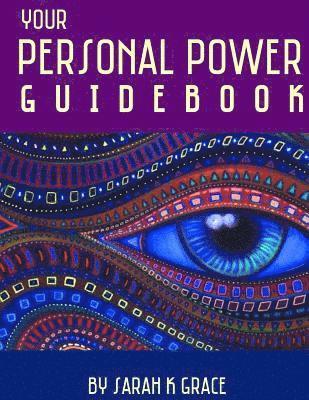 Sarah K. Grace - Your Personal Power Guidebook, Häftad. Tillgänglighet: Lägg i varukorg