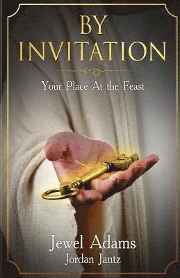 Jordan Jantz, Jewel Adams - By Invitation: Your Place at the Feast, Häftad. Tillgänglighet: Lägg i varukorg