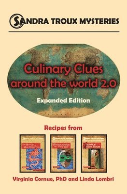 Linda Lombri, Virginia Cornue - Culinary Clues around the World 2.0: Expanded Edition, Recipes from Sandra Troux Mysteries Books 1-3, Häftad