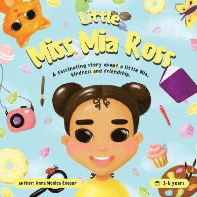 Julia Brown - little Miss Mia Ross: This book for young girls and boys about friendship and kindness., Häftad