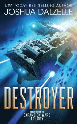 Joshua Dalzelle - Destroyer: Book Three of the Expansion Wars Trilogy, Häftad. Tillgänglighet: Lägg i varukorg