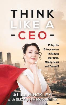 Alice Hinckley - Think Like a CEO, Häftad. Tillgänglighet: Lägg i varukorg