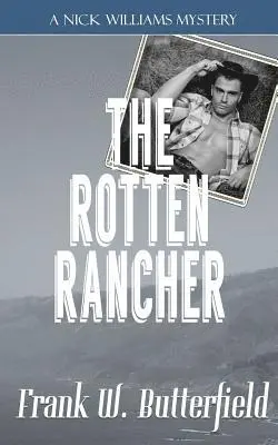 Frank W. Butterfield - The Rotten Rancher, Häftad. Tillgänglighet: Lägg i varukorg