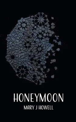 Mary J. Howell - Honeymoon, Häftad. Tillgänglighet: Lägg i varukorg
