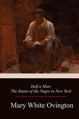 Mary White Ovington - Half a Man, Häftad. Tillgänglighet: Lägg i varukorg