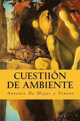 Antonio De Hoyos Y. Vinent, Anton Rivas - Cuestiión de ambiente, Häftad. Tillgänglighet: Lägg i varukorg