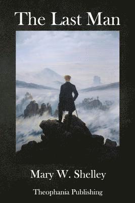Mary W. Shelley - The Last Man, Häftad. Tillgänglighet: Lägg i varukorg