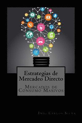 Carlos Silva - Estrategias de Mercadeo Directo: Mercados de Consumo Masivo, Häftad. Tillgänglighet: Lägg i varukorg