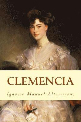 Ignacio Manuel Altamirano, Jv Editors - Clemencia, Häftad. Tillgänglighet: Lägg i varukorg