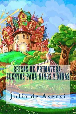 Julia De Asensi, Jv Editors - Brisas de primavera: cuentos para niños y niñas, Häftad