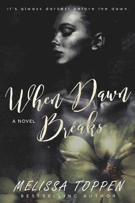Melissa Toppen - When Dawn Breaks, Häftad. Tillgänglighet: Lägg i varukorg