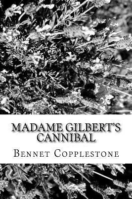 Bennet Copplestone - Madame Gilbert's Cannibal, Häftad. Tillgänglighet: Lägg i varukorg