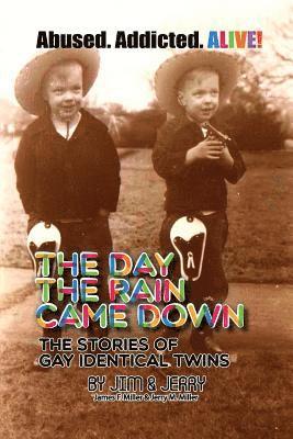 Jerry M. Miller, James F. Miller - The Day the Rain Came Down: The stories of gay identical twins, Häftad