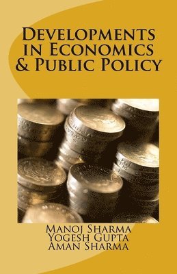 Manoj Sharma, Yogesh Gupta - Developments in Economics & Public Policy, Häftad. Tillgänglighet: Lägg i varukorg