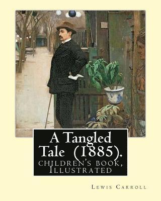 Arthur B. Frost, Lewis Carroll - A Tangled Tale (1885). By: Lewis Carroll, illustrated By: Arthur B. Frost (January 17, 1851 - June 22, 1928): (children's book ), Illustrated, Häftad. Tillgänglighet: Lägg i varukorg