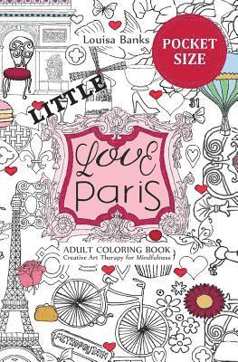Louisa Banks - Little Love Paris Adult Coloring Book, Häftad. Tillgänglighet: Lägg i varukorg