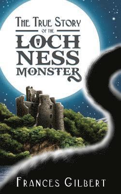 Frances Gilbert - The True Story of the Loch Ness Monster, Häftad. Tillgänglighet: Lägg i varukorg