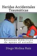 Heridas Accidentales Traumaticas: Recursos didacticos de apoyo al estudio
