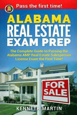 Kenneth Martin - Alabama Real Estate Exam Prep: The Complete Guide to Passing the Alabama AMP Real Estate Salesperson License Exam the First Time!, Häftad. Tillgänglighet: Lägg i varukorg