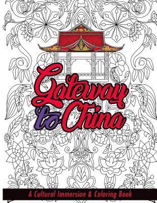 Sumit Roy, Kwokyeow Tan - Gateway to China: A Cultural Immersion & Adult Coloring Book, Häftad. Tillgänglighet: Lägg i varukorg
