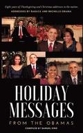 Holiday Messages From The Obamas: Eight Years Of Intimate Holiday Addresses To America From Barack & Michelle Obama