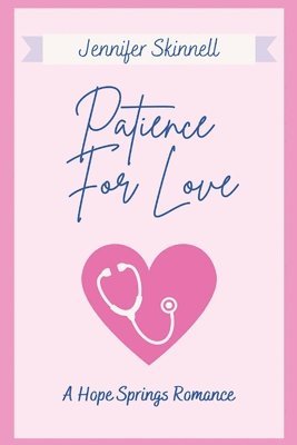 Jennifer Skinnell, Joanne Lare Thompson - Patience For Love, Häftad