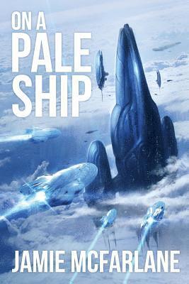 Jamie McFarlane - On a Pale Ship, Häftad. Tillgänglighet: Lägg i varukorg