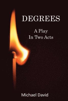 Michael David - Degrees: A Play in Two Acts, Häftad. Tillgänglighet: Lägg i varukorg