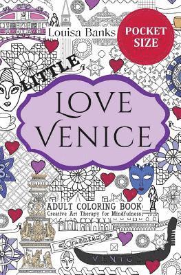 Louisa Banks - Little Love Venice Adult Coloring Book: Pocket Edition Creative Art Therapy for Mindfulness, Häftad. Tillgänglighet: Lägg i varukorg