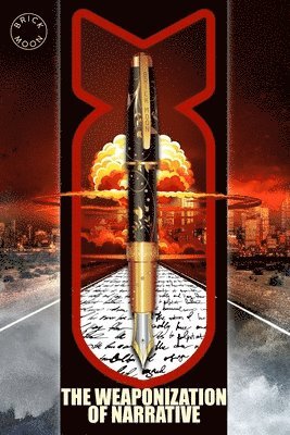 Brandon Easton, Abbi Waxman - The Weaponization of Narrative: The Brick Moon Fiction Annual Vol. 3, Häftad