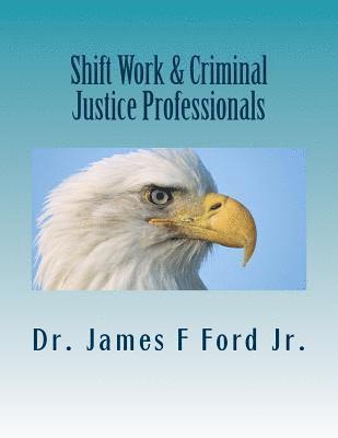 James Ford - Shift Work & Criminal Justice Professionals, Häftad. Tillgänglighet: Lägg i varukorg