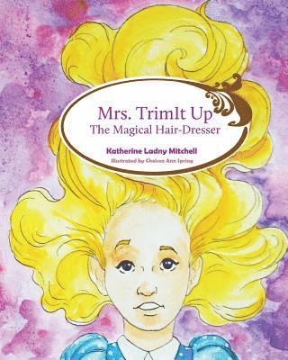 Katherine Ladny Mitchell - Mrs. Trim It Up, Häftad. Tillgänglighet: Lägg i varukorg