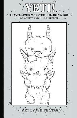 White Stag - YETI! A Travel Sized Monster Coloring Book for Adults and ODD Children: A Creepy Cute Magical Yeti Monster Adventure., Häftad. Tillgänglighet: Lägg i varukorg