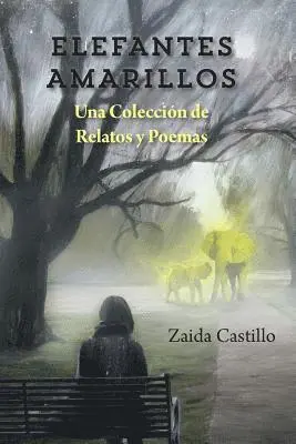 Conchie Fernández - Elefantes Amarillos: Una Coleccion de Relatos y Poemas, Häftad. Tillgänglighet: Lägg i varukorg